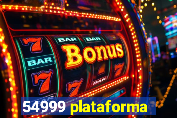 54999 plataforma